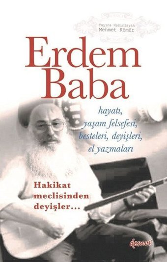 Erdem Baba-Hakikat Meclisinden Deyişler Mehmet Kömür Demos Yayınları