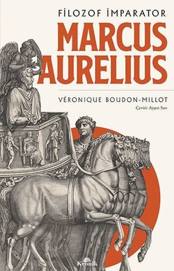 Filozof İmparator: Marcus Aurelius Veronique Boudon Millot Kronik Kitap