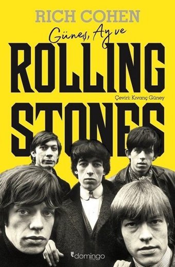 Güneş Ay ve Rolling Stones Rich Cohen Domingo Yayınevi