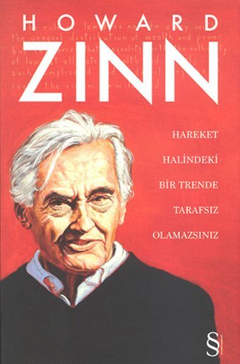Hareket Halindeki Bir Trende Tarafsız Olamazsınız Howard Zinn Everest Yayınları