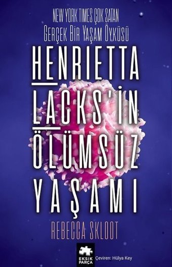 Henrietta Lacks'in Ölümsüz Yaşamı Rebecca Skloot Eksik Parça Yayınları