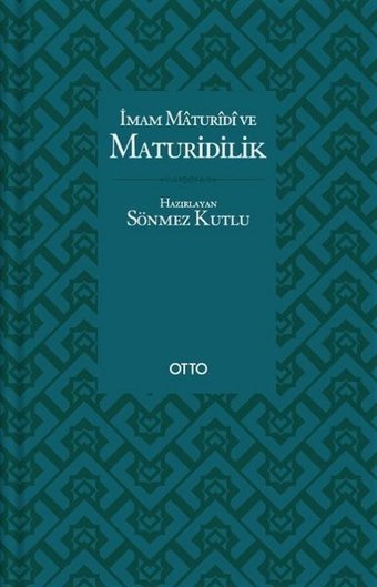 İmam Maturidi ve Maturidilik Ahmet Dursun Karaca Otto