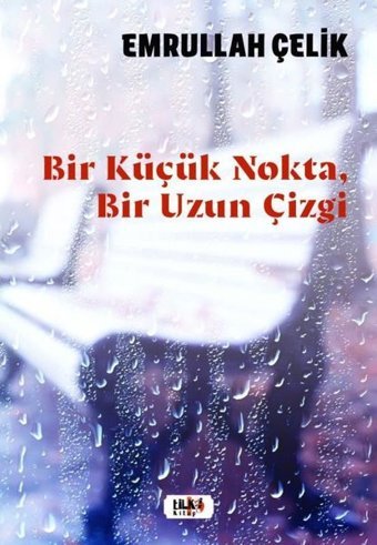Bir Küçük NoktaBir Uzun Çizgi Emrullah Çelik Tilki Kitap