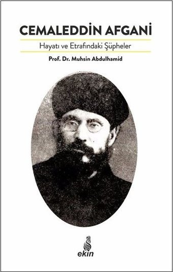 Cemaleddin Afgani Muhsin Abdulhamid Ekin Yayınları