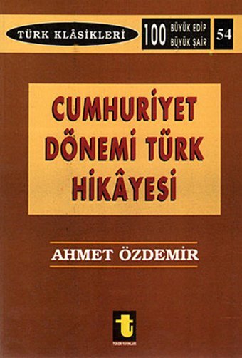 Cumhuriyet Dönemi Türk Hikayesi Ahmet Özdemir Toker Yayınları