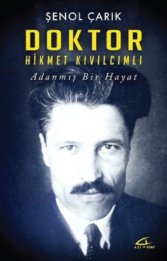 Doktor Hikmet Kıvılcımlı Şenol Çarık Asi Kitap