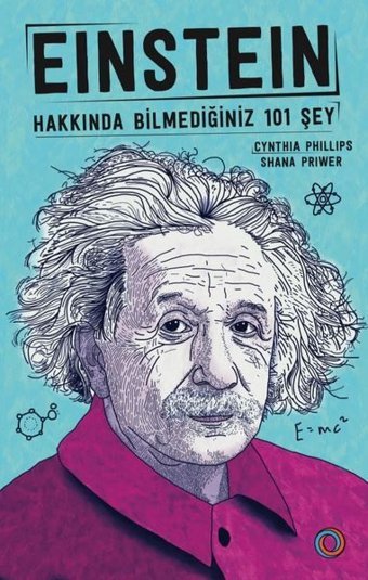 Einstein Hakkında Bilmediğiniz 101 Şey Cyhthia Phillips Orenda