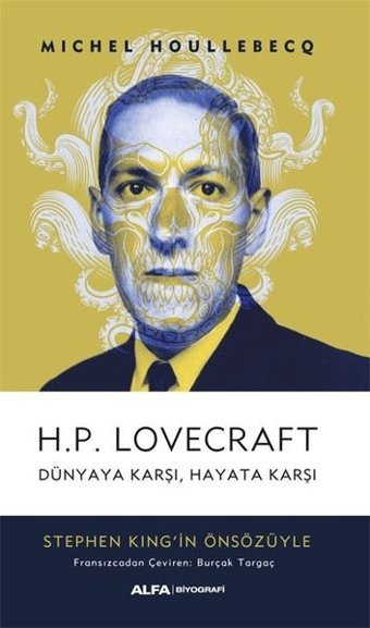 H.P. Lovecraft Dünyaya Karşı Hayata Karşı Michel Houllebecq Alfa Yayıncılık