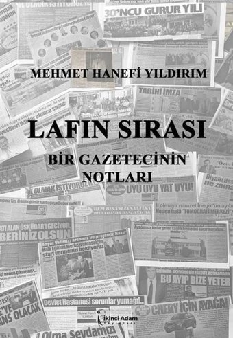 Lafın Sırası - Bir Gazetecinin Notları Mehmet Hanefi Yıldırım İkinci Adam Yayınları