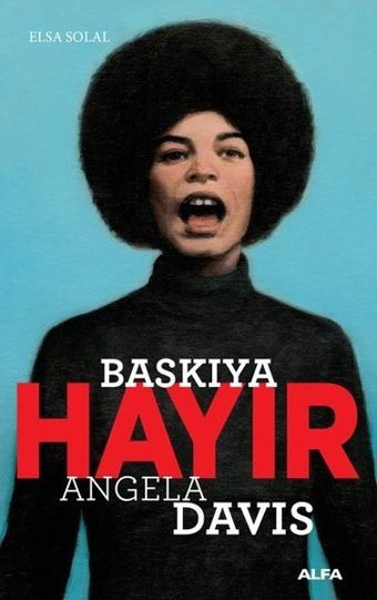 Baskıya Hayır Angela Davis Alfa Yayıncılık