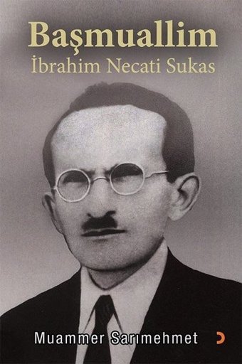 Başmualim İbrahim Necati Sukas Muammer Sarımehmet Cinius