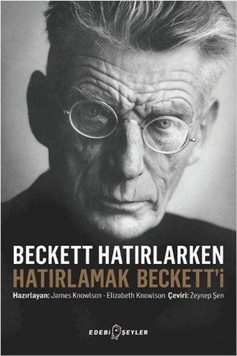 Beckett Hatırlarken Hatırlamak Beckett'i James Knowlson, Elizabeth Knowlson Edebi Şeyler