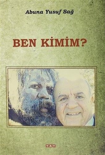 Ben Kimim? Abuna Yusuf Sağ Yeni Anadolu Yayınları