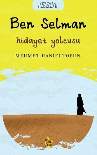 Ben Selman: Hidayet Yolcusu - Yeryüzü Yıldızları Mehmet Hanifi Tosun Çıra Genç