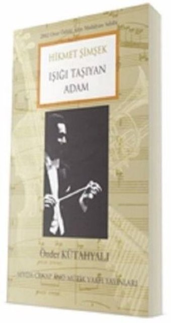 Hikmet Şimşek - Işığı Taşıyan Adam Önder Kütahyalı Sevda Cenap & Müzik Vakfı