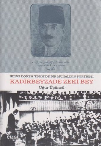 Kadirbeyzade Zeki Bey Uğur Üçüncü Çizgi Kitabevi