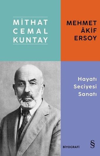 Mehmet Akif Ersoy: Hayatı Seciyesi Sanatı Mithat Cemal Kuntay Everest Yayınları