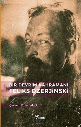 Bir Devrim Kahramanı Feliks Dzerjinski Secriyon Hrumov Yazılama