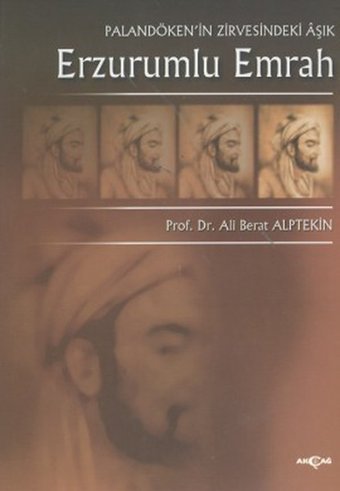 Erzurumlu EmrahPalandöken'in Zirvesindeki Aşık Ali Berat Alptekin Akçağ Yayınları