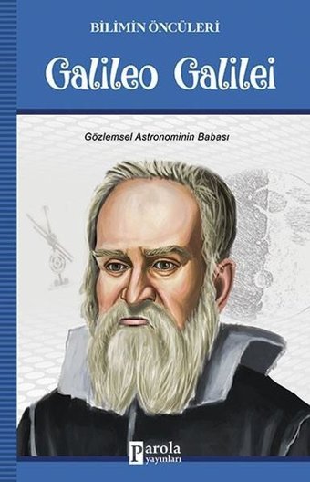 Galileo Galilei-Bilimin Öncüleri Turan Tektaş Parola Yayınları