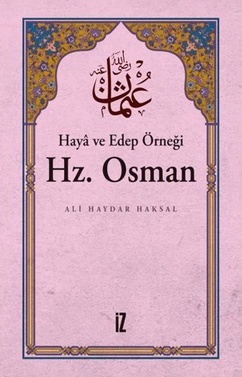 Haya ve Edep Örneği: Hz. Osman Ali Haydar Haksal İz Yayıncılık