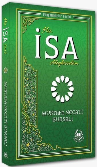 Hz. İsa Aleyhisselam - Peygamberler Tarihi Mustafa Necati Bursalı Bahar Yayınları