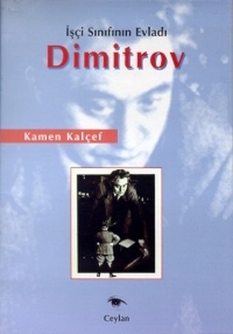İşçi Sınıfının Evladı Dimitrov Georgi Dimitrov Ceylan Yayıncılık