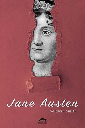 Jane Austen'ın Hayatı Goldwin Smith Maya Kitap