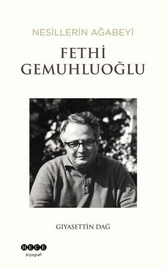 Nesillerin Ağabeyi: Fethi Gemuhluoğlu Gıyaseddin Dağ Hece Yayınları