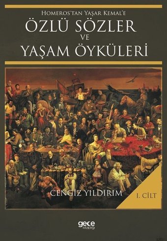 Özlü Sözler ve Yaşam Öyküleri 1. Cilt Cengiz Yıldırım Gece Kitaplığı