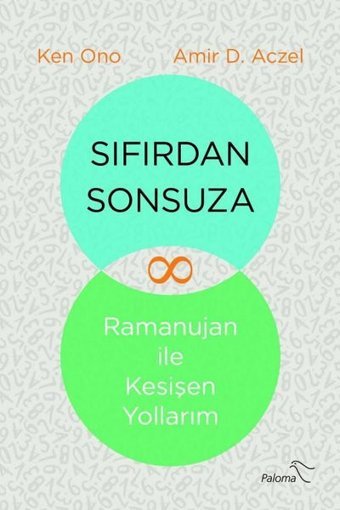 Sıfırdan Sonsuza - Ramanujan ile Kesişen Yollarım Amir D. Aczel Paloma Yayınevi