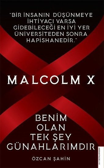 Malcolm X - Benim Olan Tek Şey Günahlarımdır Özcan Şahin Destek Yayınları