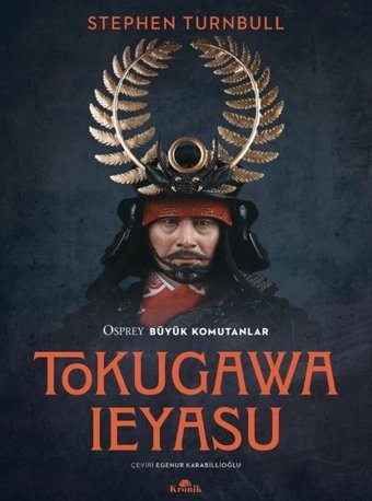 Tokugawa Ieyasu - Osprey Büyük Komutanlar Stephen Turnbull Kronik Kitap