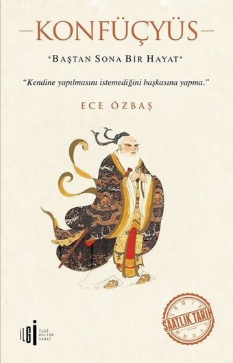Konfüçyüs-Baştan Sona Bir Hayat Ece Özbaş İlgi Kültür Sanat Yayınları