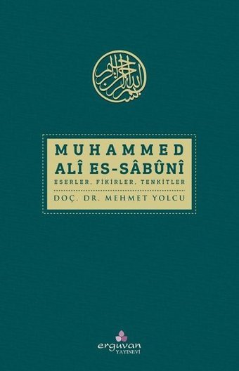 Muhammed Ali Es-Sabuni EserlerFikirlerTenkitler Mehmet Yolcu Erguvan Yayınları