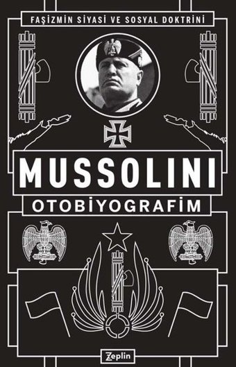 Mussolini: Otobiyografim Benito Mussolini Zeplin Kitap