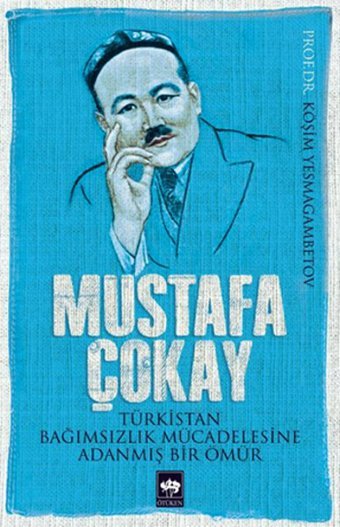Mustafa Çokay Köşim Yesmagambetov Ötüken Neşriyat