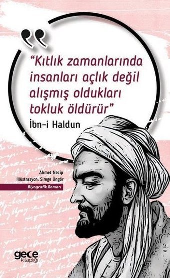 Kıtlık Zamanlarında İnsanları Açlık Değil Alışmış Oldukları Tokluk Öldürür İbn Haldun Gece Kitaplığı