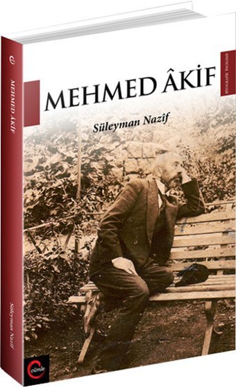 Mehmed Akif Süleyman Nazif Cümle