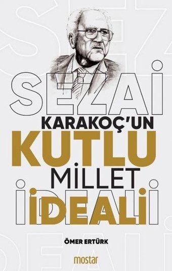 Sezai Karakoç'un Kutlu Millet İdeali Ömer Ertürk Mostar