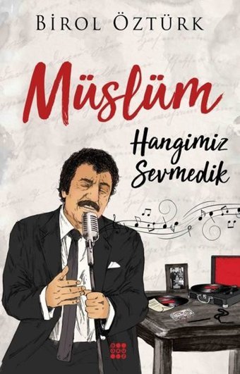 Müslüm - Hangimiz Sevmedik Birol Öztürk Dokuz Yayınları