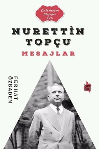 Nurettin Topçu Mesajlar - Önderlerden Mesajlar Seti Ferhat Özbadem Çıra Genç