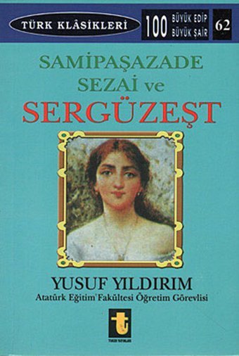 Samipaşazade Sezai ve Sergüzeşt Yusuf Yıldırım Toker Yayınları