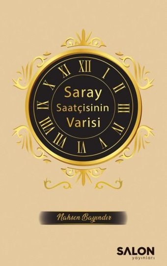 Saray Saatçisinin Varisi Nahsen Bayındır Salon Yayınları
