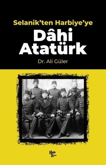 Selanik'ten Harbiye'ye Dahi Atatürk Kolektif Halk Kitabevi