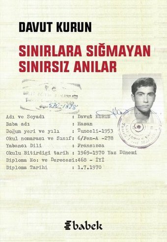 Sınırlara Sığmayan Sınısız Anılar Davut Kurun Babek Yayınları