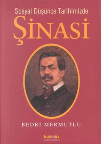 Sosyal Düşünce Tarihimizde Şinasi Bedri Mermutlu Kaknüs Yayınları