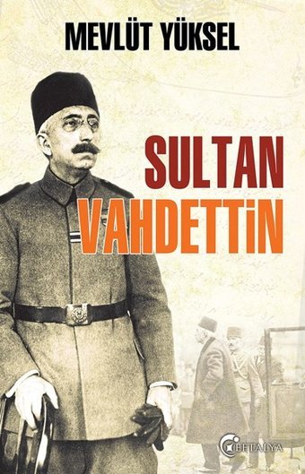Sultan Vahdettin Mevlüt Yüksel Eftalya Yayınları
