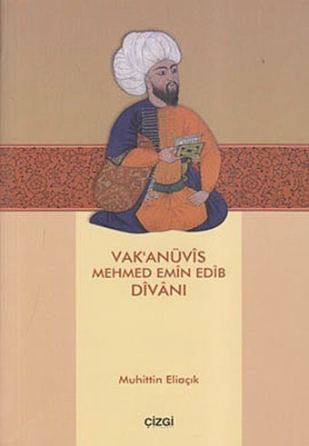Vak'anüvis Mehmed Emin Edib Divanı Muhittin Eliaçık Çizgi Kitabevi