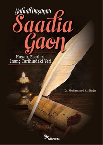 Yahudi Düşünür Saadia Gaon Muhammed Ali Bağır Gözlem Gazetecilik Basın ve Yayın A